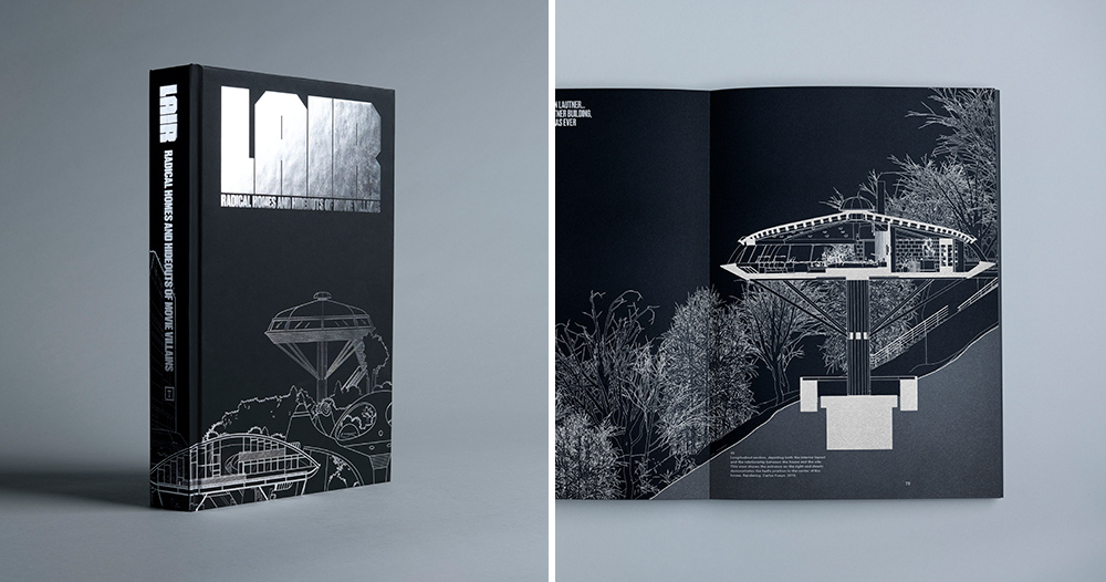LAIR: Radical Homes and Hideouts of Movie Villains